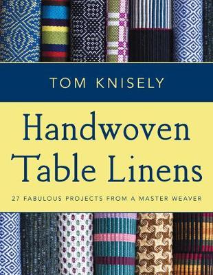 Handwoven Table Linens by Tom Knisely Book