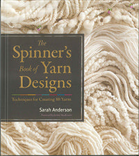 Spinners Book of Yarn Designs by Sarah Anderson at Weft Blown