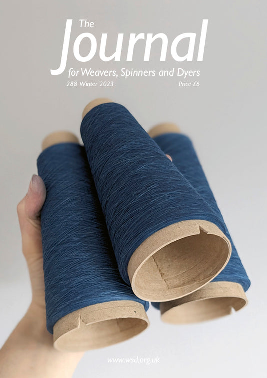 The Journal for Weavers, Spinners and Dyers - Issue 288 Winter