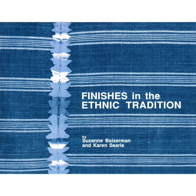 Finishes in the Ethnic Tradition by Suzanne Baizerman & Karen Searle