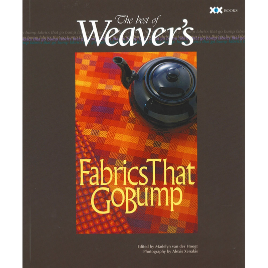 The Best of Weaver's: Fabrics That Go Bump - Edited by Madelyn van den Hooft