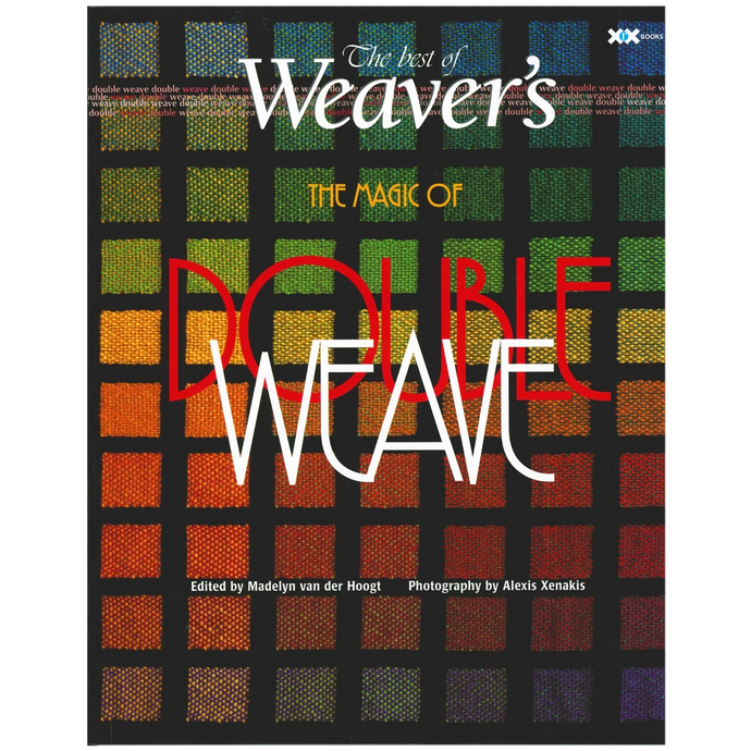 The Best of Weaver's: The Magic of Doubleweave - Edited by Madelyn van den Hooft