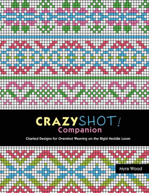 Crazyshot Companion by Myra Wood – Weft Blown