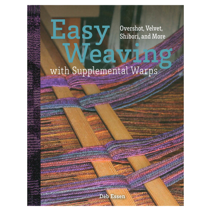 Easy Weaving with Supplemental Warps by Deb Essen