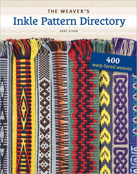 The Weaver's Inkle Patten Directory by Anne Dixon Book