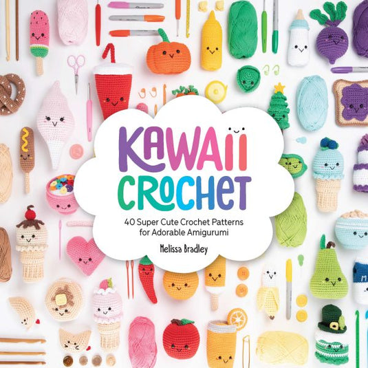Kawaii Crochet by Melissa Bradley