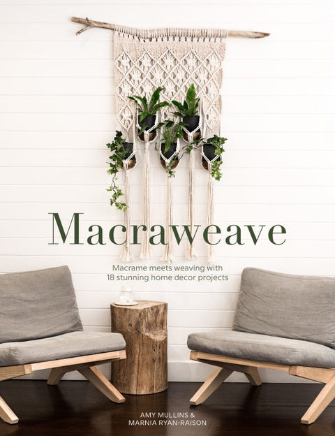 Macraweave by Amy Mullins & Marnia Ryan-Raison