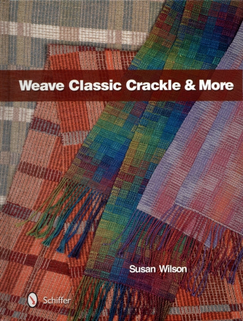 Weave Classic Crackle and More by Susan Wilson