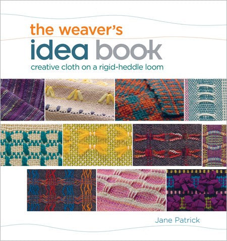 Weaver's Idea Book by Jane Patrick at Weft Blown